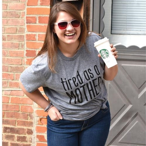 Tired As A Mother T-Shirt, Gray, XXL