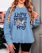 Living The Prayers Christian Garment Dyed Comfort Colors Sweatshirt
