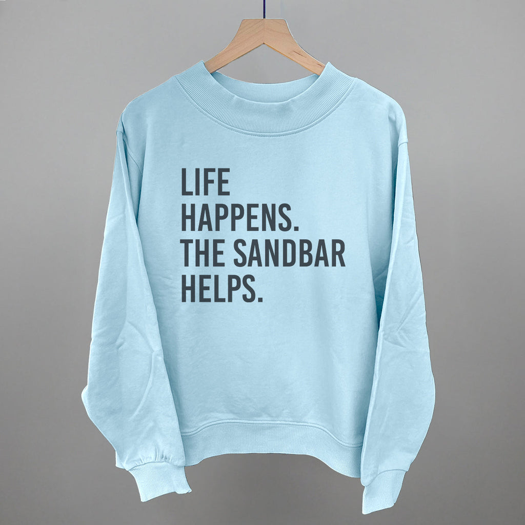 Life Happens The Sandbar Helps