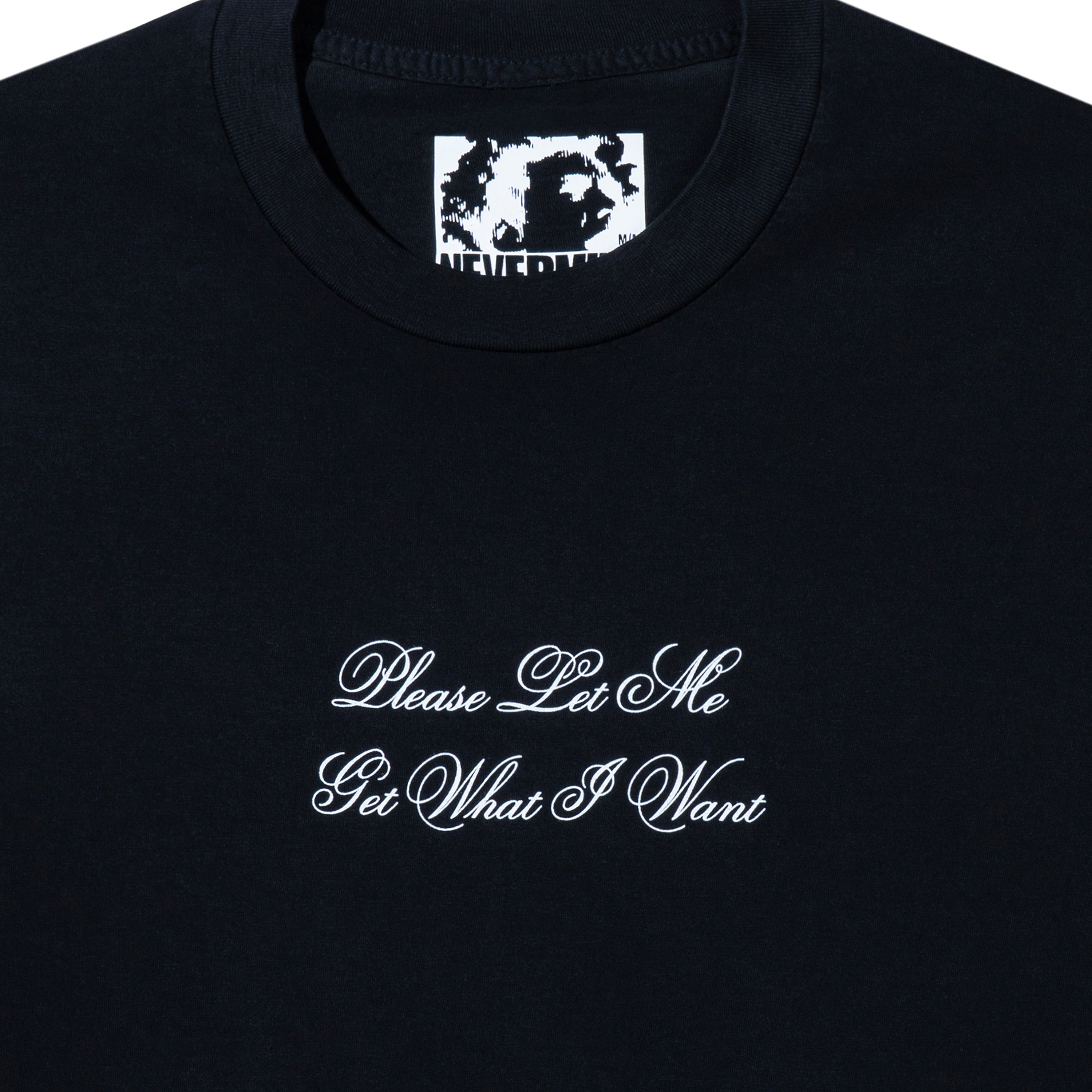 Let Me Get What I Want T-Shirt