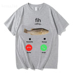 Fih Calling Remind Me Message Decline Accept Phone Call Fish T-shirts Funny Fishman Outfit T-shirt Men Women Cotton Casual Tees