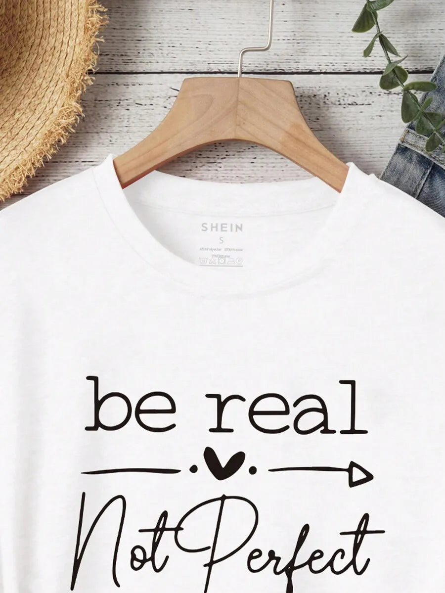 Women Casual Crew Neck Short‑Sleeve Graphic Tee, Fashion New Arrival, Inspiring "Be Real Love Not Perfect" Slogan Art Print, Comfort‑fit Top For Everyday Casual Outfits