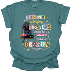 A Lot Of My Problems Would Be Solved If I Had A Dragon T-Shirt - Comfort Colors