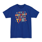 Funny DM Tall T-Shirt- It's a Good Day for A TPK