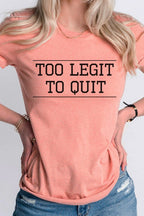 Too Legit To Quit Cool Graphic Tee T-Shirt
