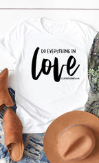Do Everything In Love Graphic Tee T-Shirt