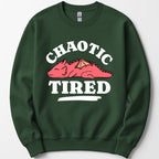 Alignment: Chaotic Tired Sweatshirt