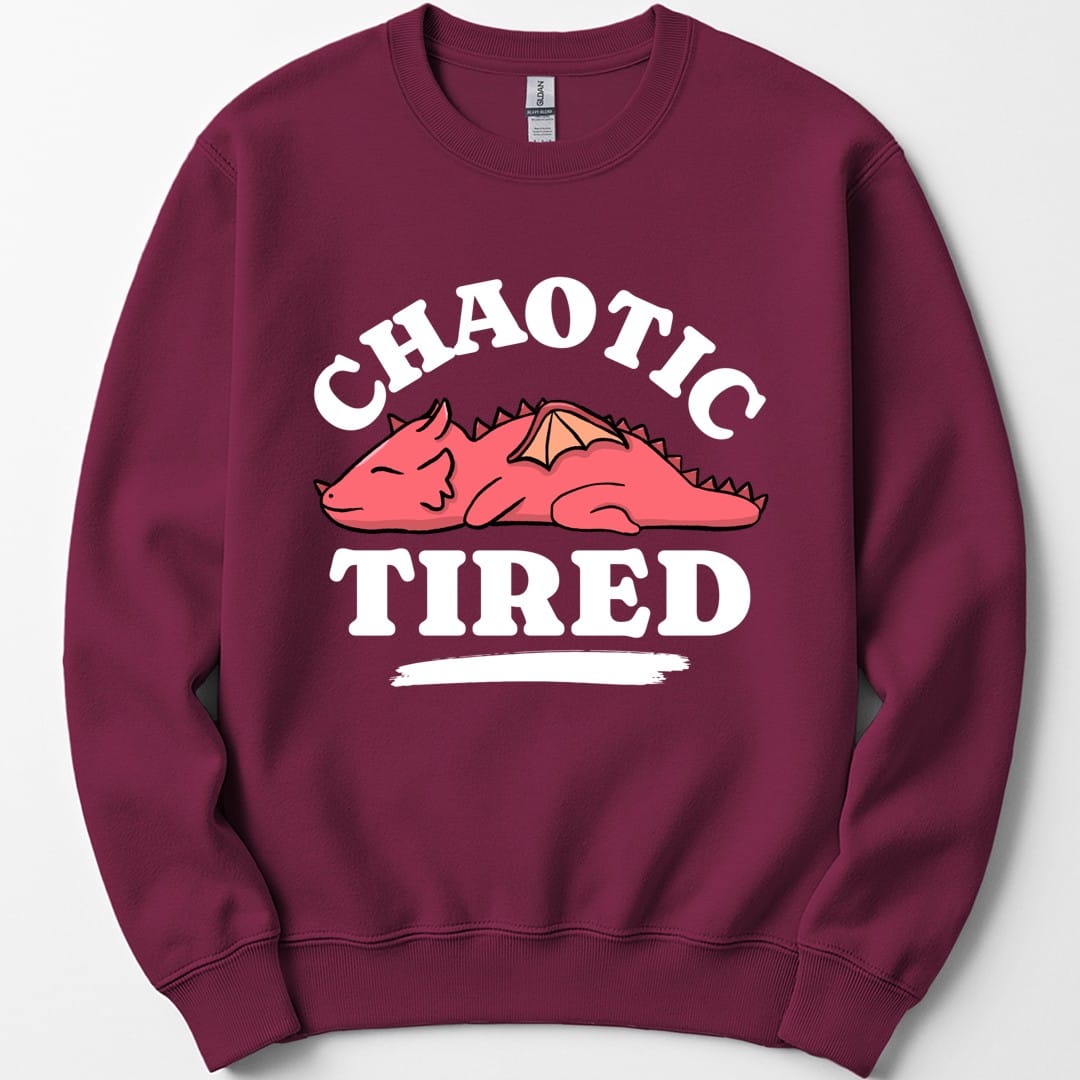 Alignment: Chaotic Tired Sweatshirt