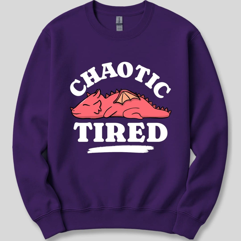 Alignment: Chaotic Tired Sweatshirt