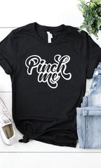 Vintage Pinch Me Graphic Tee T-Shirt