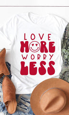 Love More Worry Less Graphic Tee T-Shirt PLUS