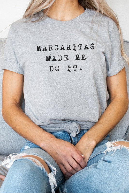Margaritas Made Me Do It Party Graphic Tee T-Shirt