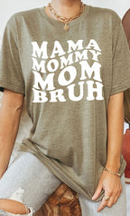 Mama Mommy Mom Bruh Graphic Tee T-Shirt