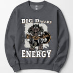 Big D (Dwarf) Energy Sweatshirt - Funny Fantasy Dwarf