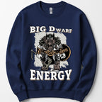 Big D (Dwarf) Energy Sweatshirt - Funny Fantasy Dwarf