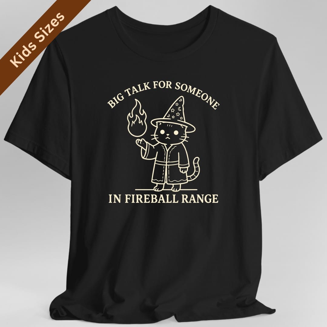 Big Talk for Someone in Fireball Range Kids T-Shirt