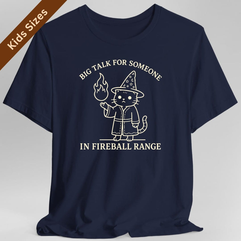 Big Talk for Someone in Fireball Range Kids T-Shirt