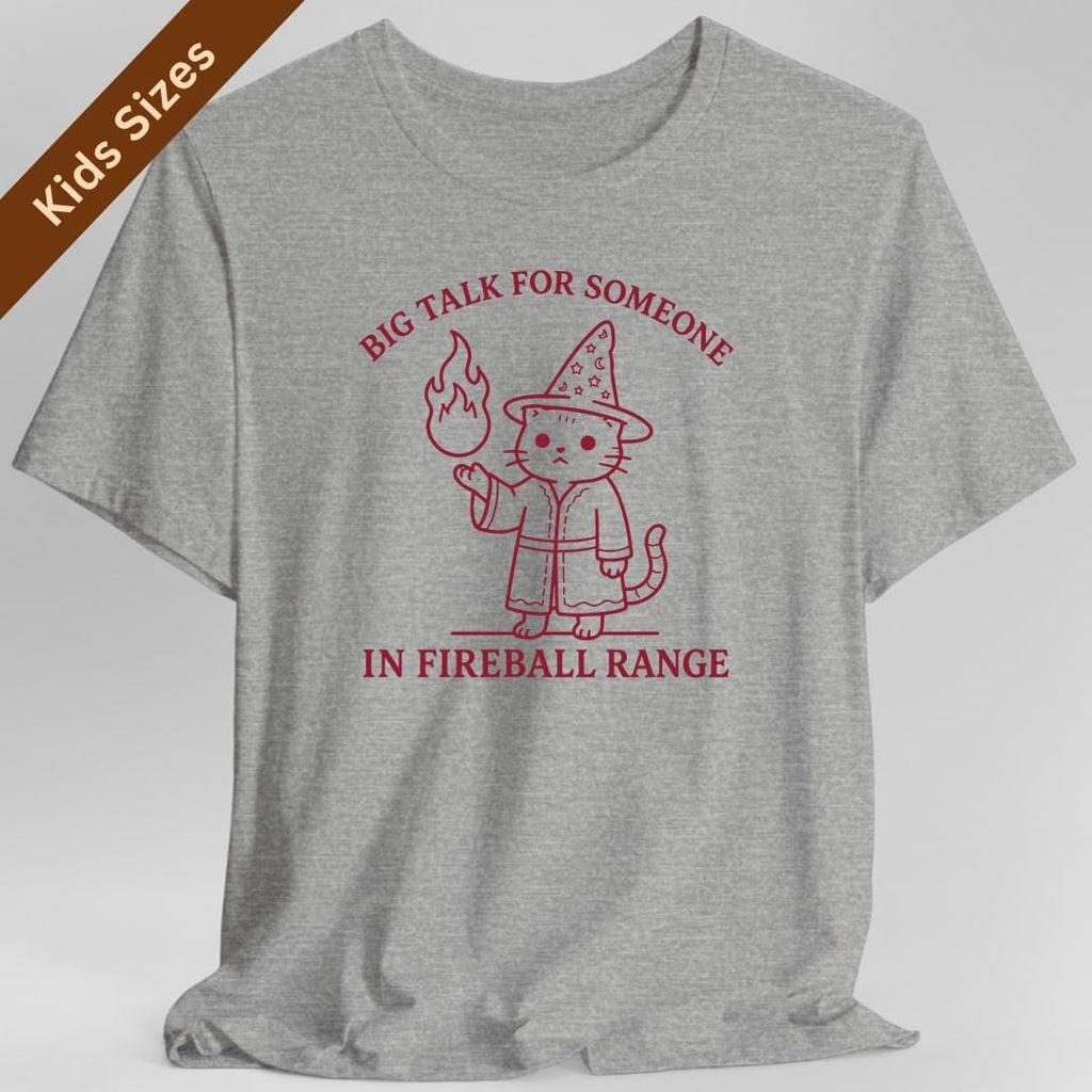 Big Talk for Someone in Fireball Range Kids T-Shirt