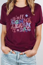 Yall Gonna Learn Today Floral Teacher Graphic Tee T-Shirt