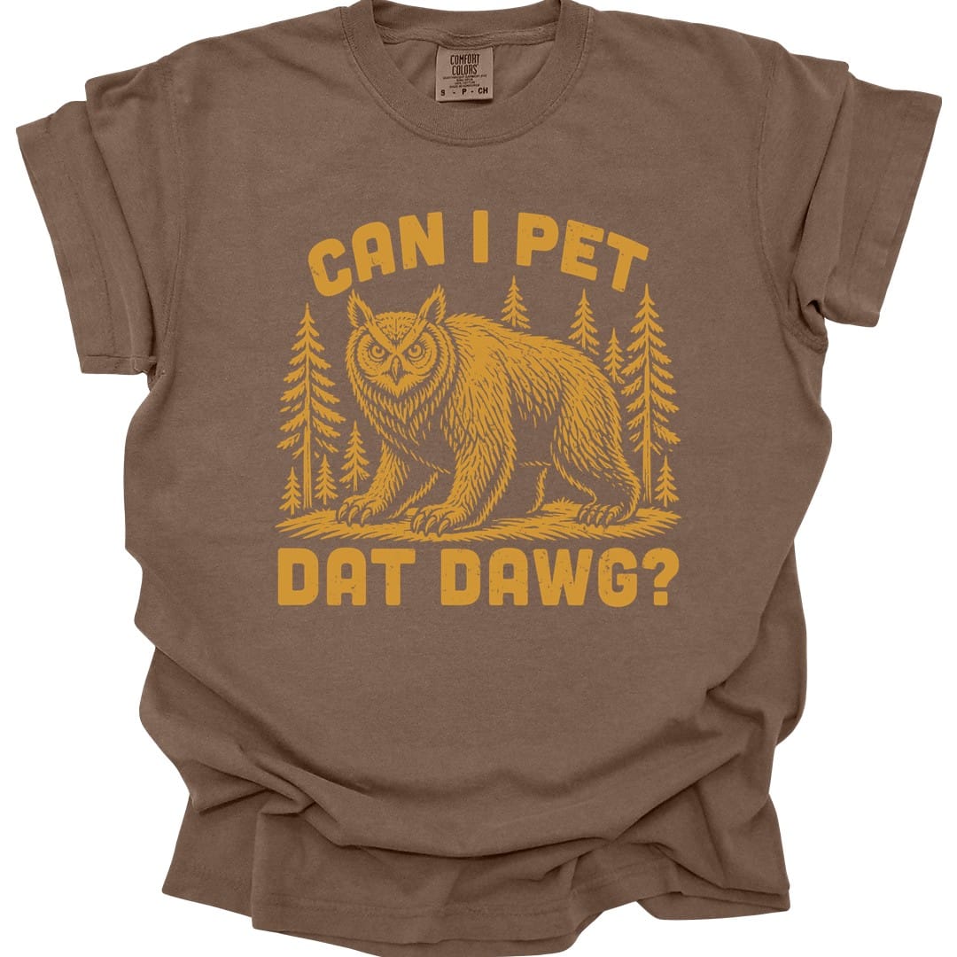 Can I Pet Dat Dawg Owlbear T-Shirt - Comfort Colors