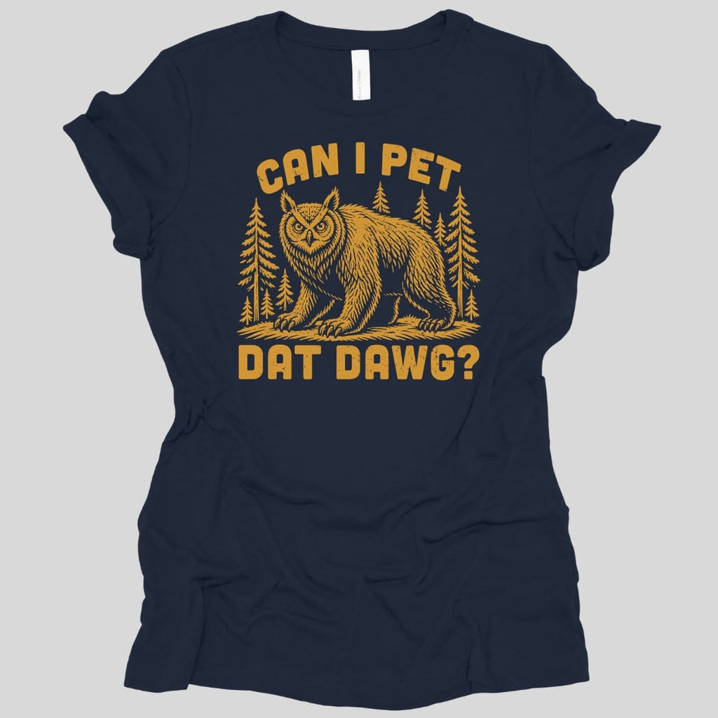 Can I Pet Dat Dawg Owlbear Women's T-shirt