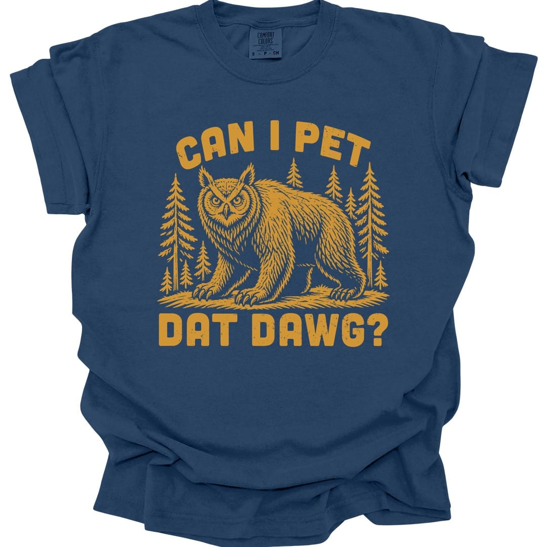 Can I Pet Dat Dawg Owlbear T-Shirt - Comfort Colors