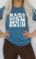 Mama Mommy Mom Bruh Graphic Tee T-Shirt