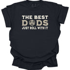 The Best Dads Just Roll With It D&D T-Shirt - Comfort Colors
