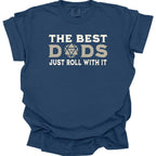 The Best Dads Just Roll With It D&D T-Shirt - Comfort Colors