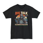 Big Talk For Someone in Melee Range Tall T-Shirt