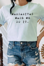 Margaritas Made Me Do It Party Graphic Tee T-Shirt