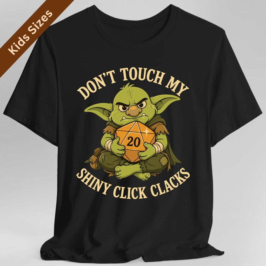 Don't Touch My Shiny Click Clacks Kids T-Shirt