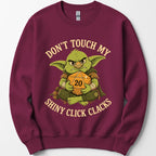 Don't Touch My Shiny Click Clacks Sweatshirt
