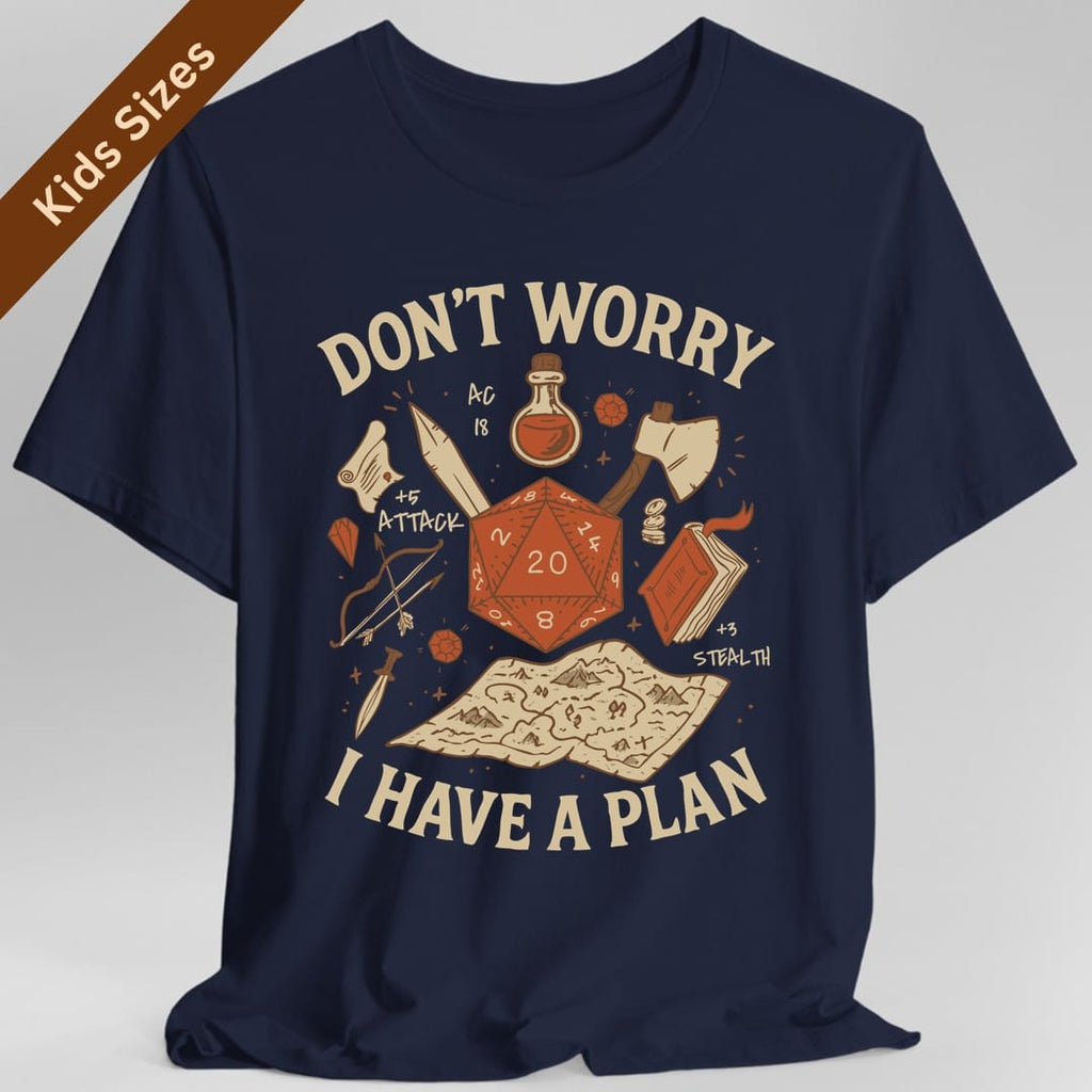 Don't Worry I have a Plan D&D Kids T-Shirt