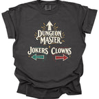 Dungeon Master Clowns and Jokers T-Shirt - Comfort Colors