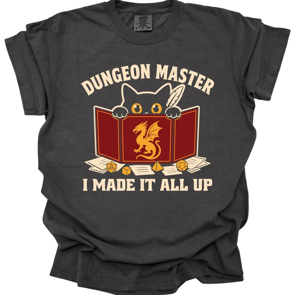 Dungeon Master I Made It All Up T-Shirt - Comfort Colors