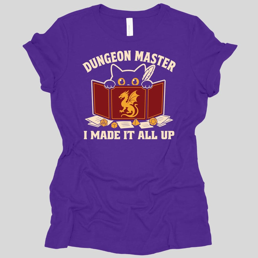 Dungeon Master I Made It All Up Women's T-shirt