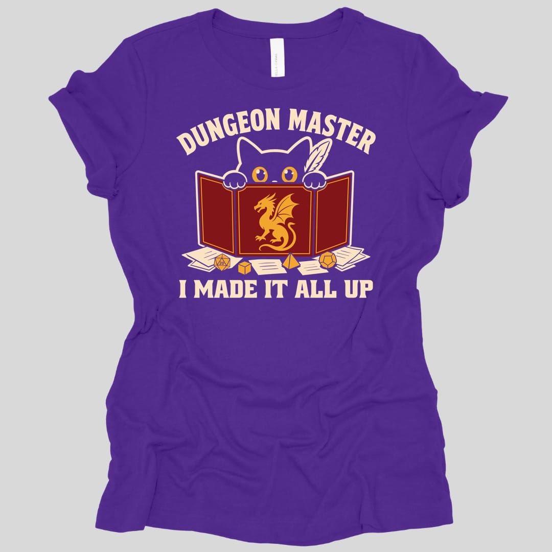 Dungeon Master I Made It All Up Women's T-shirt