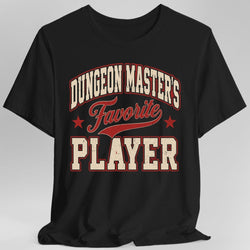 Dungeon Master's Favorite Player T-Shirt
