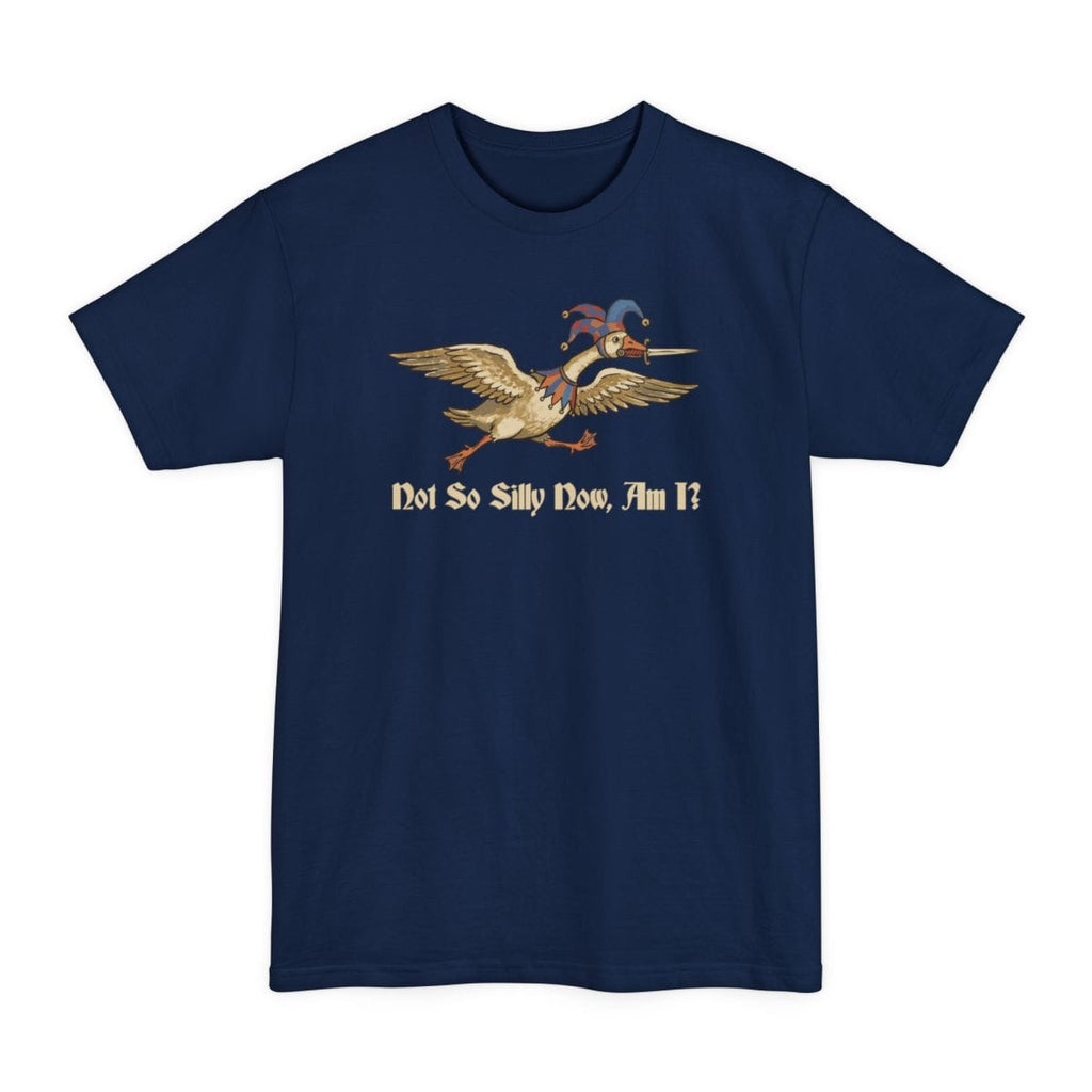 Not So Silly Now, Am I? Tall T-Shirt