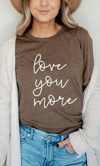 Cursive Love You More Valentines PLUS Graphic Tee T-Shirt