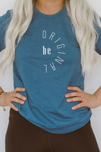 Be Original Motivational Encouraging Graphic Tee T-Shirt