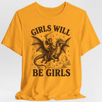 Girls Will Be Girls Riding Dragon T-Shirt