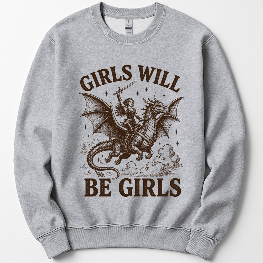 Girls Will Be Girls Riding Dragon Sweatshirt
