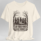 God Forbid Women Have Hobbies T-Shirt