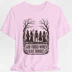 God Forbid Women Have Hobbies T-Shirt