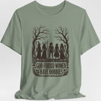 God Forbid Women Have Hobbies T-Shirt