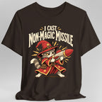 I Cast Non-Magic Missile T-Shirt