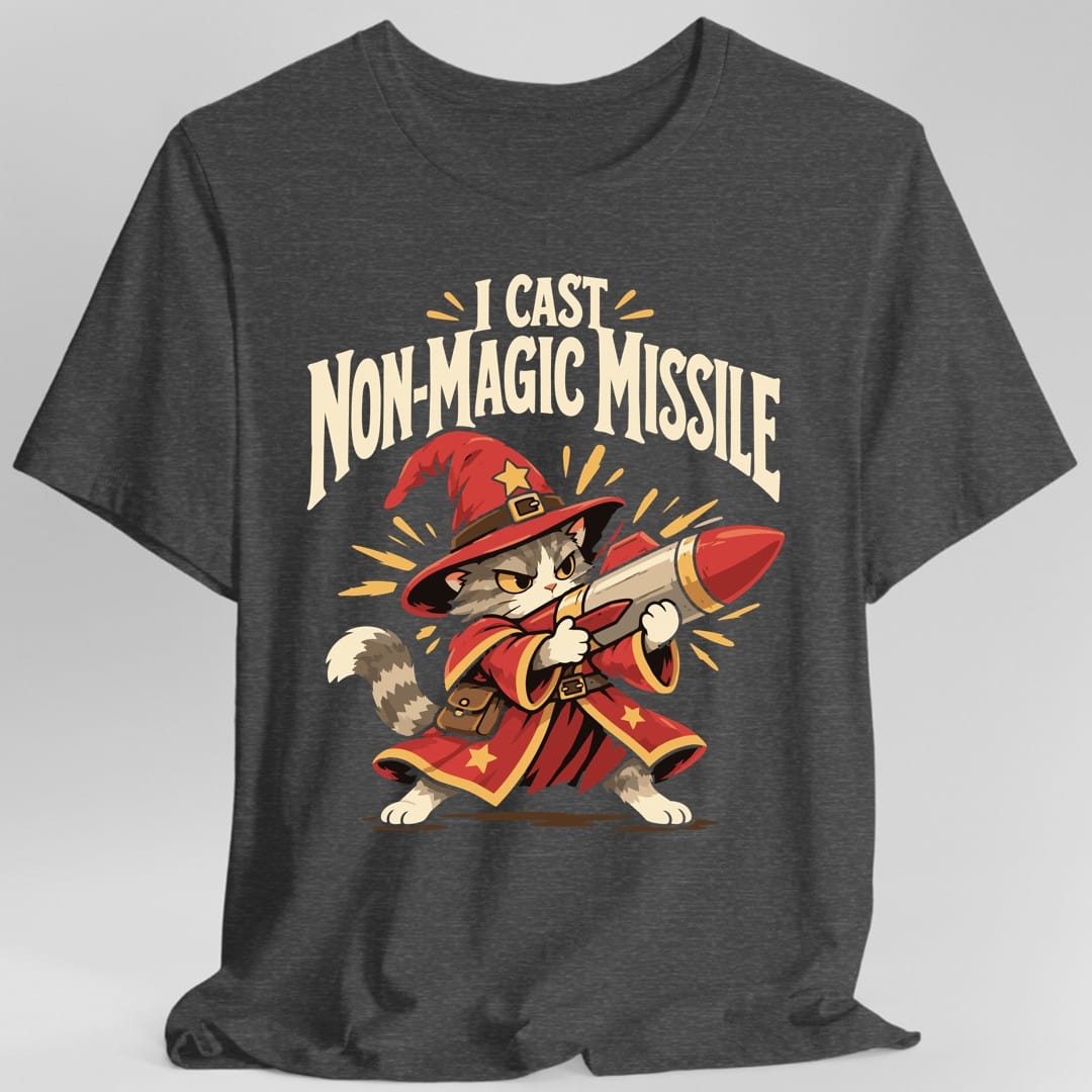 I Cast Non-Magic Missile T-Shirt