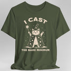 I Cast the Bare Minimum T-Shirt